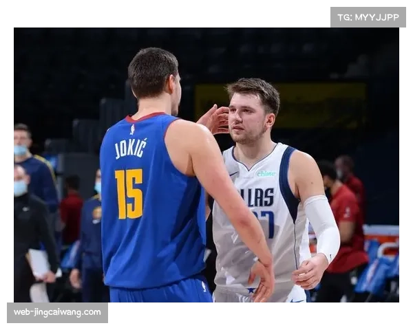 约基奇稳居MVP榜单首位 场均接近三双展现全能统治力